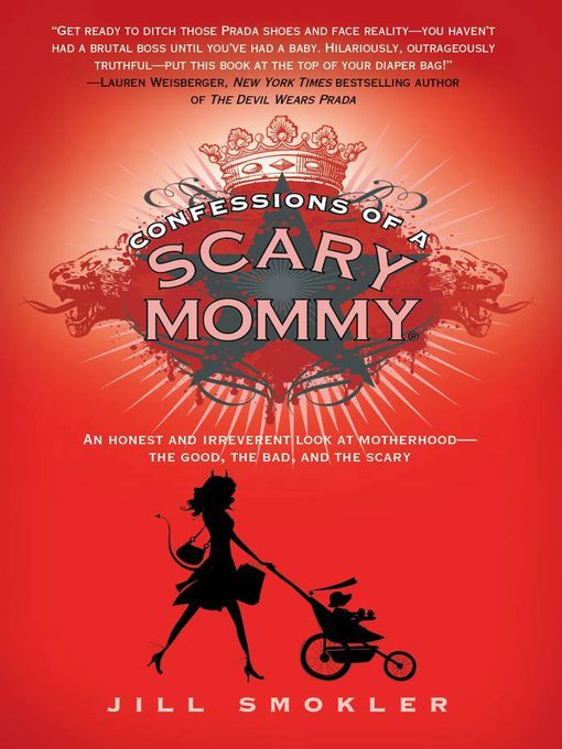 Title details for Confessions of a Scary Mommy by Jill Smokler - Wait list